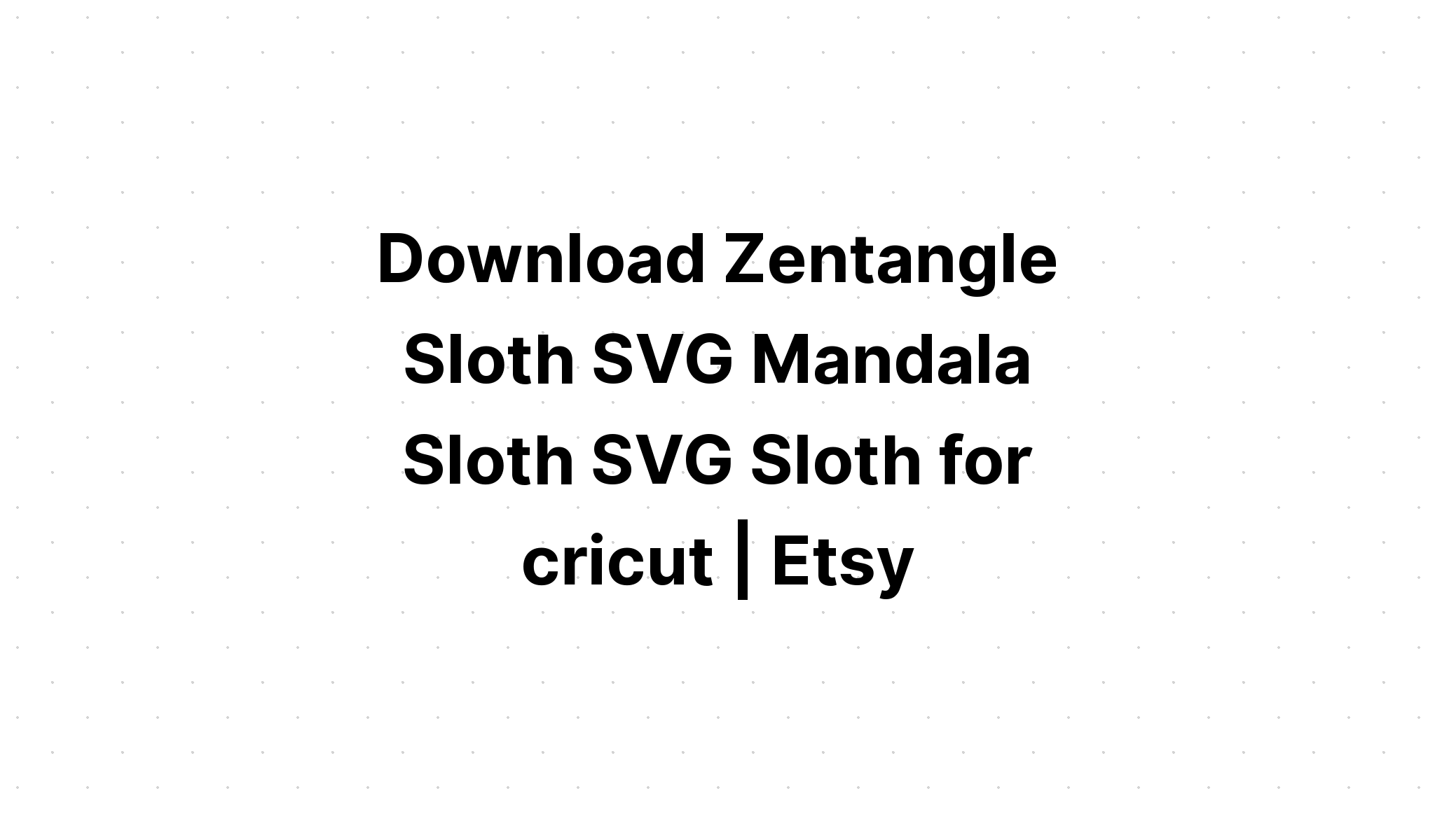 Download Layered Mandala Sloth Svg For Crafters - Layered SVG Cut File